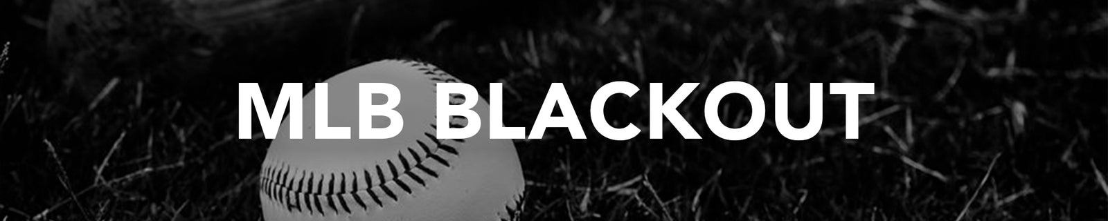 MLB Blackout