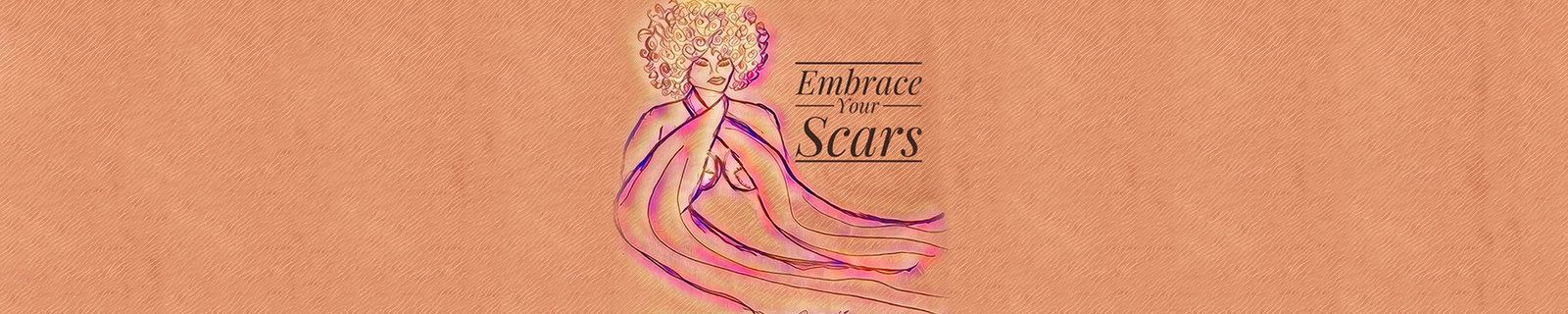 Embrace Your Scars