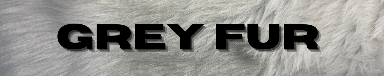 Grey Fur