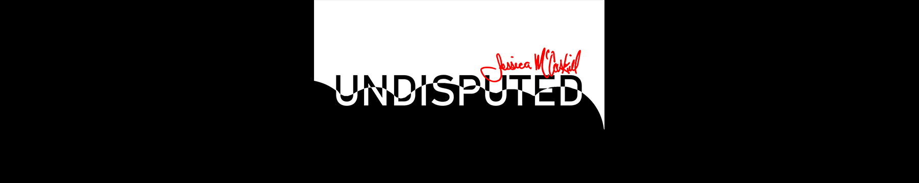 Jessica McCaskill: Undisputed