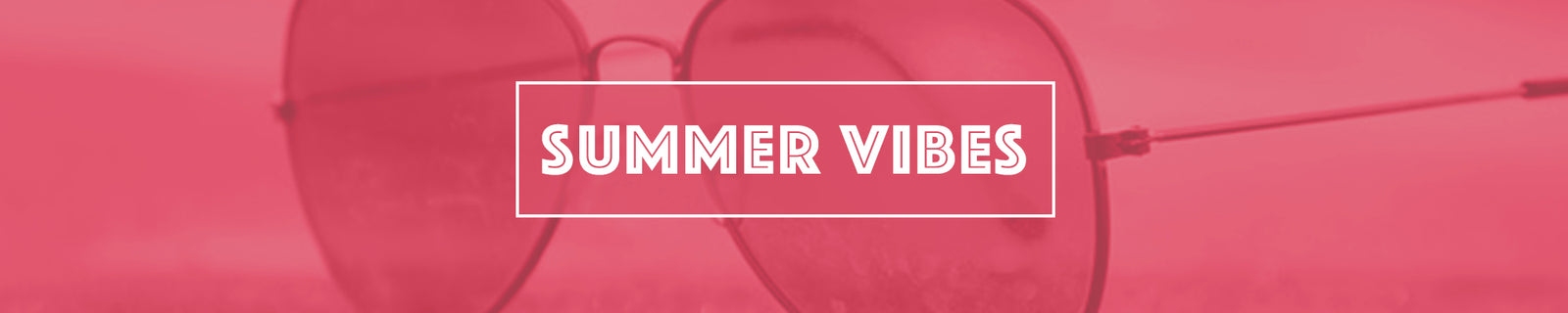 Summer Vibes