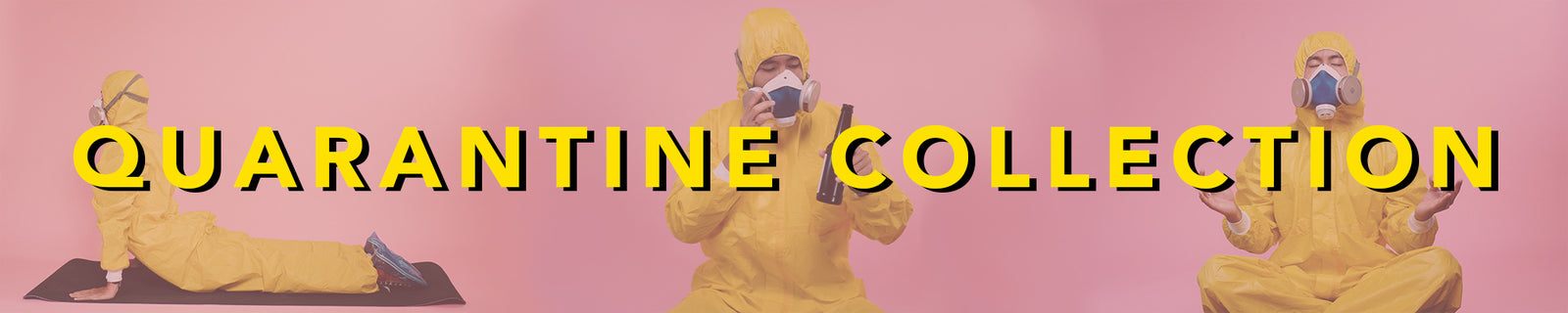 Quarantine Collection