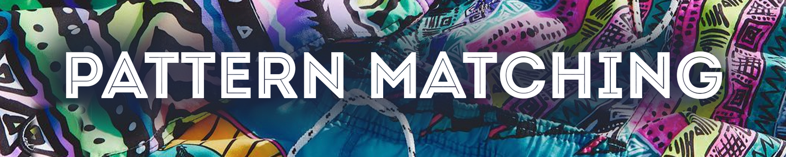 Pattern Matching