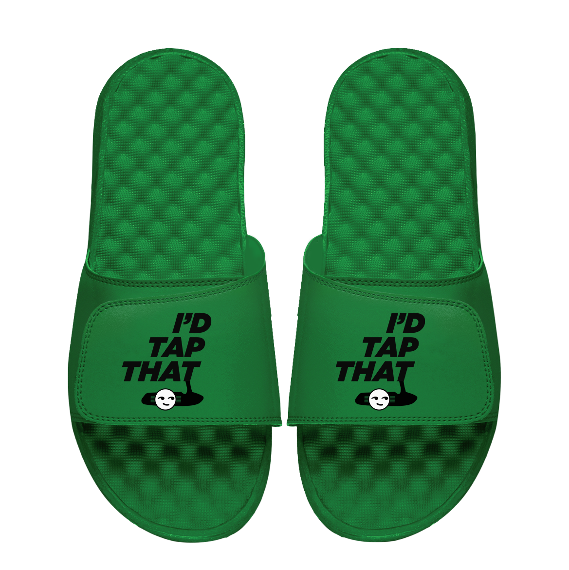 I'd Tap That