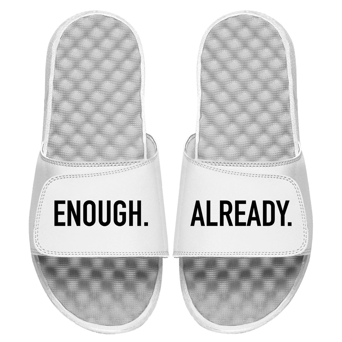 Enough Already Slides